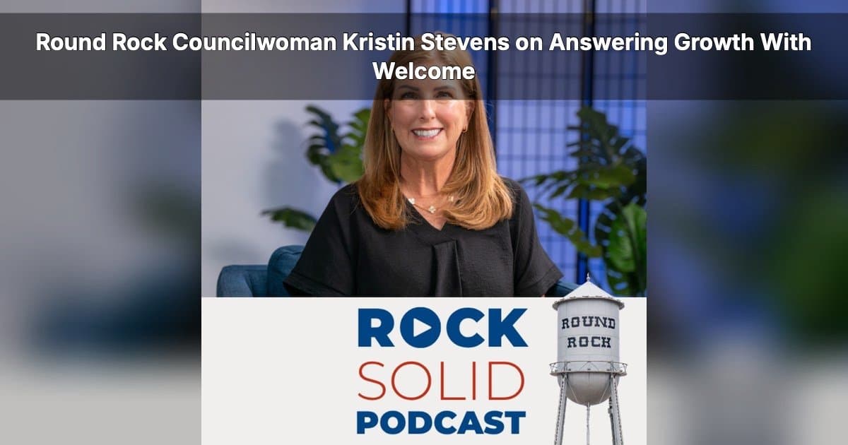 Kristin Stevens on Building Round Rock's Future Through Service